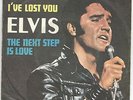 ELVIS PRESLEY i've lost you / next step is love 7