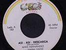 MIKE HERNANDEZ: Asi-asi - Descarga / Ahora No Me Conoces 45 (rough edge) rare L