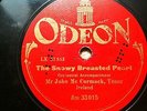 1906  LONDON ODEON John McCormack THE SNOWY BREASTED PEARL one Sided 78