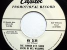 JOHNNY OTIS SHOW / MEL WILLIAMS 45 My Dear / You NEAR MINT Doo Wop PROMO mg952