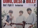 DINO, DESI & BILLY: The Rebel Kind / Don't Fight It 45 (PS M-, sm date wol in p