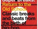 SUPER BREAKS-RETURN TO THE OLD SCHOOL 2 VINYLE LP NEUF