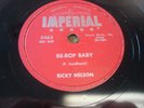 Ricky Nelson Be-Bop Baby / Have I Told You Lately That I Love You  78  NM