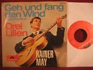 Rainer May  GEH UND FANG DEN WIND / DREI LILIEN  7'' Single (= Reinhard May)