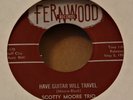 Memphis Rock'n'Roll 45-Scotty Moore Trio-Have Guitar Will Travel-Fernwood