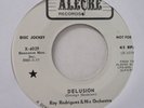 RAY RODRIGUEZ - DELUSION - A RAINY DAY - 45 NEW ALEGRE DJ PROMO BOOGALOO LN SOUL