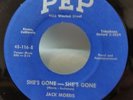 JACK MORRIS She's Gone - She's Gone / River San Gabriel ROCKABILLY 45 PEP 116
