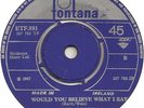 UNIT FOUR PLUS TWO WOULD YOU BELIEVE WHAT I SAY RARE IRISH PRESSING 1967