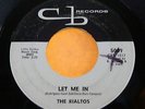 The Rialtos - Let Me In / It Hurts 1964 CB Records #5009 Doo Wop 45 - VG Sound