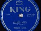 WYNONIE HARRIS R&B 78 rpm Lollipop Mama KING 4226 E+/E