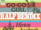7 45 Ralf Bendix-Go Go Girl / Hirtenhochzeit SCHLAGER GER PS