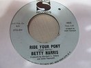 BETTY HARRIS Ride Your Pony 45 SANSU  funk northern soul  VG+ plays well