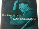 Lou Donaldson The Time Is Right RVG Mono EX Blue Note BLP 4025 47 West 63rd