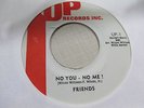FRIENDS No You No Me 45 UP northern soul VG++ clean