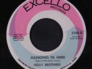 KELLY BROTHERS: Hanging In Here / You Put Your Touch On Me 45 (sm tol) Soul