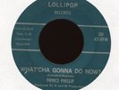 PRINCE PHILLIP What'cha Gonna Do Now on Lollipop Northern Soul 45 Hear