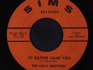 KELLY BROTHERS: I'd Rather Have You / Make Me Glad 45 Soul