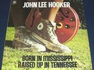 1973 John Lee Hooker ?Born In Mississippi, Raised Up In Tennessee LP