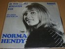 NORMA HENDY  De Man Die Mij Veroveren Kan = vert. / Een Jongen .. --  TOPPER