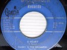DANNY & DREAMERS 45 O Heart I've just got to forget you TEX MEX Chicano e7299
