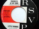 LITTLE ROBBIE 45 I've Got Troubles Of My Own NEAR MINT Northern Soul PROMO e7338