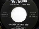 JAN BRADLEY 45 Mama Didn't Lie / Lovers Like NORTHERN SOUL Rare 1st Press e4182