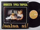 ORQUESTA TIPICA TROPICAL Salsa Si MATE Charanga Latin LP HEAR