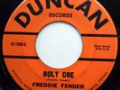 FREDDIE FENDER 45 Holy One / Mean Woman DOO WOP r&b ORIGINAL bb3173