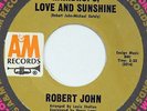 ROBERT JOHN Raindrops Love And Sunshine A&M 45 northern soul 7” Near Mint