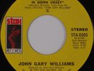 JOHN GARY WILLIAMS: Whole Damn World is Going Crazy Northern Soul STAX 45 Hear