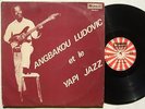 ANGBAKOU LUDOVIC & YAPI JAZZ DANCEFLOOR SOUKOUS HIGHLIFE LATIN IVORY COAST ?