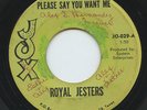 Hear - Rare Doo Wop 45 - Royal Jesters - Please Say You Want Me - Jox # 029