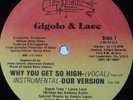 GIGOLO & LACE: Why You Get So High 4-SIGHT 12” Electro Rap RARE 