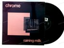 Chrome - Raining Milk FR LP 1983 Industrial Experimental New Wave //1