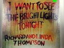 Richard and Linda Thompson - I Want to See the Bright Lights Tonight LP NEW reis