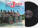 SUPER JAZZ DES JEUNES / RENE SAINT-AUDE  RARE LP IBO ILP 113   HAITI bolero afro