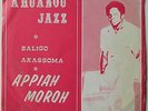 Ahuanou Jazz/Appiah Moroh :Groovy 70's Afro/Ivory Coast listen