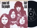 HAIR Come Tell The People Danish 45PS 1971 Prog Psych Non Album Tracks