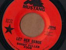 MUSTANG 60s rocker 45  BOBBY FULLER FOUR - Let Her Dance + Sad & Lonely  NICE