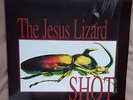THE JESUS LIZARD - SHOT uk vinyl