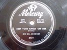 BIG BILL BROONZY on MERCURY 8139 - Keep Your Hands Off Her - Blues 78 E-