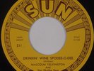 MALCOLM YELVINGTON: Drinkin’ wine Spodee-O-Dee SUN Rockabilly VG++ 45