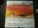LP MIGUEL HERNANDEZ SOLTANTO PER AMORE LETTURA DI ACHILLE MILLO CON TESTI N/MINT