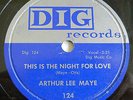 R&B Doo-Wop 78 ARTHUR LEE MAYE This Is The Night For Love b/w Honey DIG 124 VG+