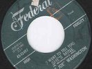 Little Joe Washington - Someone Loves Me / She's Mine - Federal 12497 (VG)