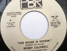 BOBBY CALDWELL The House Is Rockin' 45 RARE NORTHERN SOUL PROMO on PBR