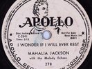 Black Gospel 78 rpm MAHALIA JACKSON I Wonder If I Will Ever Rest APOLLO 278