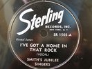 Smith's Jubilee Singers I've Got a Home in That Rock Sterling 1503-78 rpm