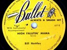HEAR Rockabilly 78 rpm BILL NETTLES High Falutin' Mama BULLET 637