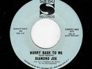 NOLA NORTHERN SOUL-DIAMOND JOE-SANSU 460-HURRY BACK TO ME/DON' SET ME BACK